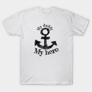 my daddy my hero T-Shirt